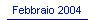 Febbraio 2004