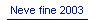 Neve fine 2003